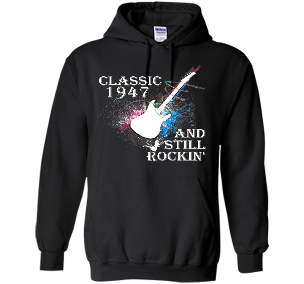 Classic Since 1947 And Still Rockin'. 69th Birthday Gift.