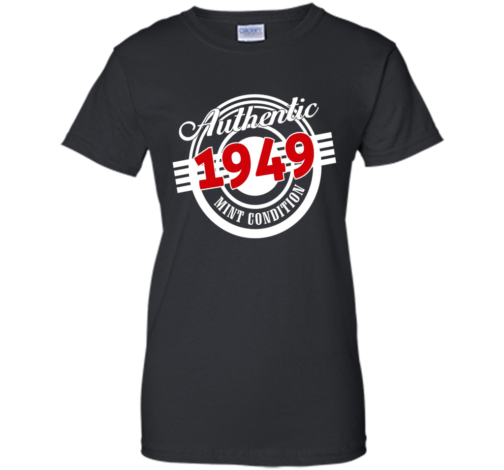 Authentic 1949 Mint Condition. T-shirt For 67th Birthday.