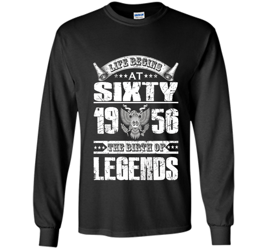 Life begins at 60, 1956 the birth of legends- 1956 T Shirt