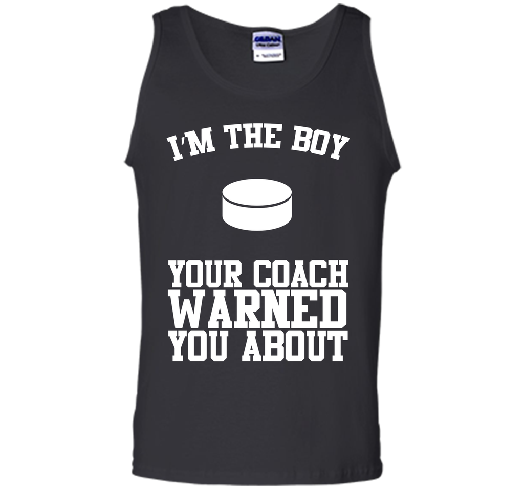 I'm the Boy Your Coach Warned You About Funny Sports T-shirt T-Shirt