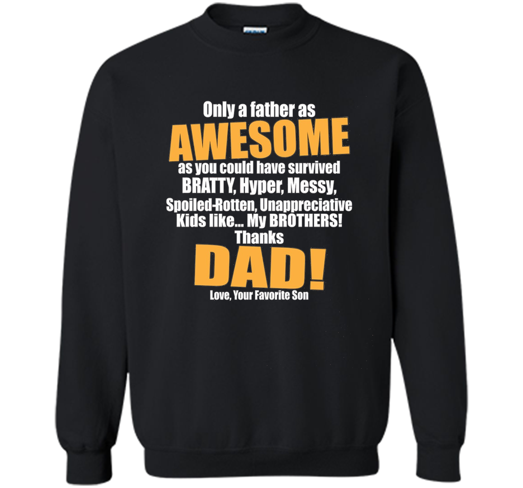 Funny Thanks Dad T-Shirt - Fathers Day Gift Sarcasm