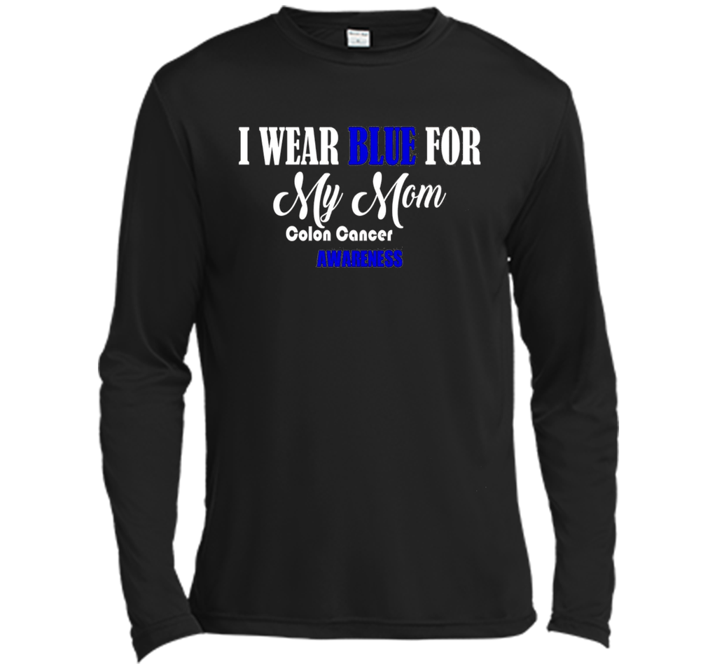 I Wear Blue For My Mom Colon Cancer Awareness best t-shirt