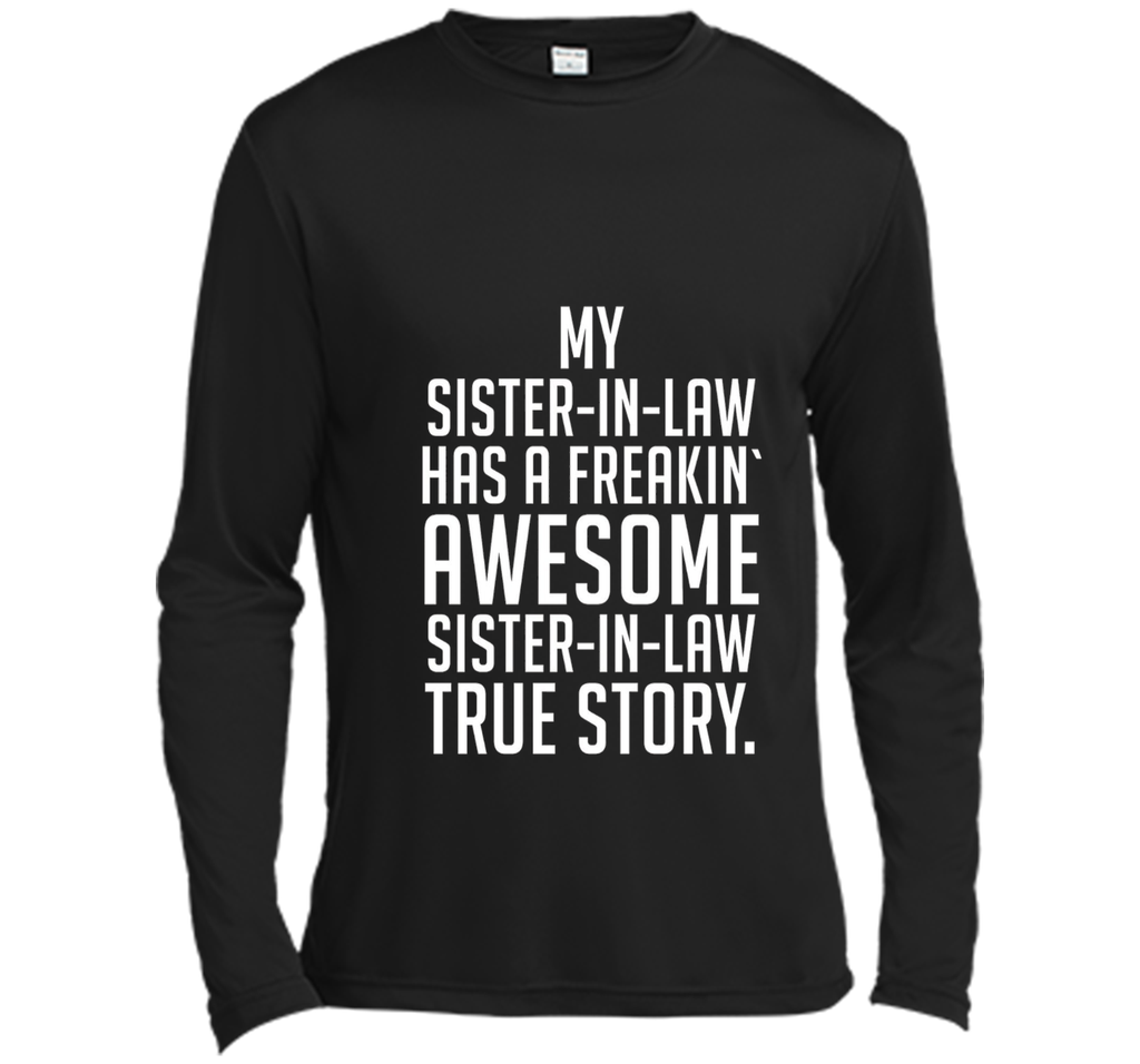 my sister-in-law has a freakin awesome sister-in-law t-shirt