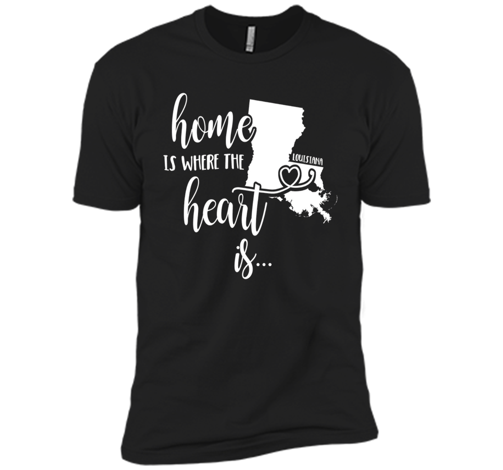Louisiana Home T-Shirt - Home is Where the Heart Is!