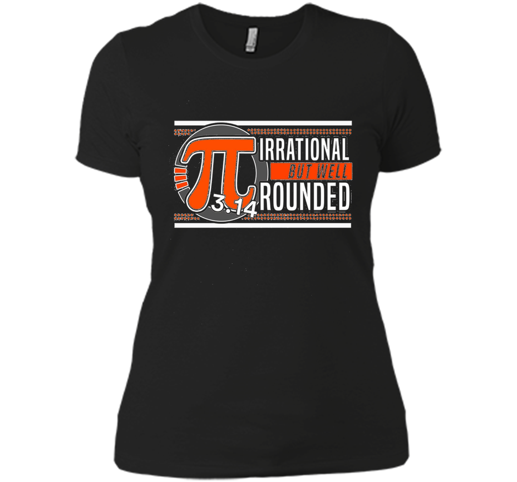 Irrational But Well Rounded Pi T-Shirt