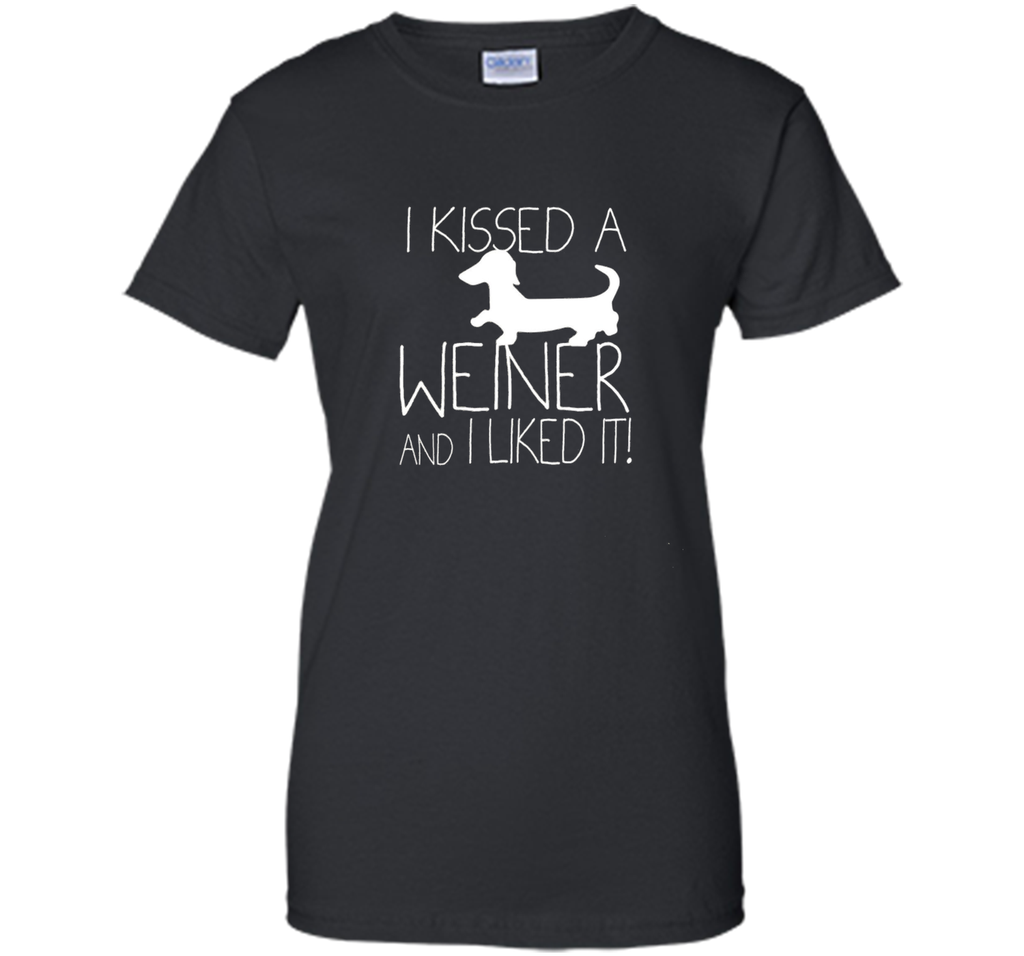 I Kissed A Weiner And I Liked It, Wiener Dog Dachshund Shirt