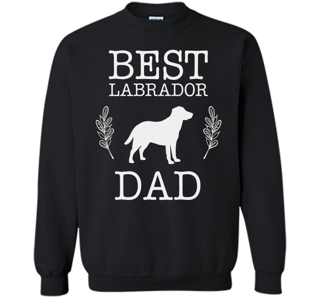 Best Labrador Retriever Dad Shirt Fathers Day Gift Dog Lover