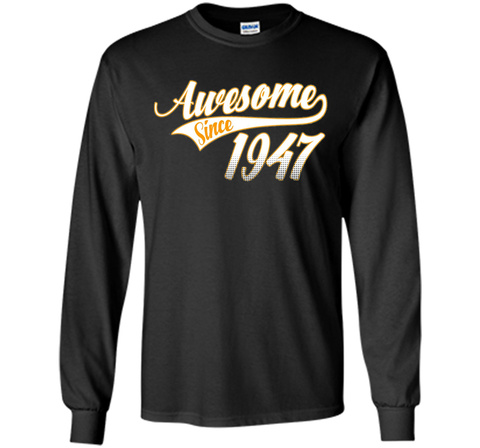 Awesome Since 1947, 69th Birthday Gift T Shirt
