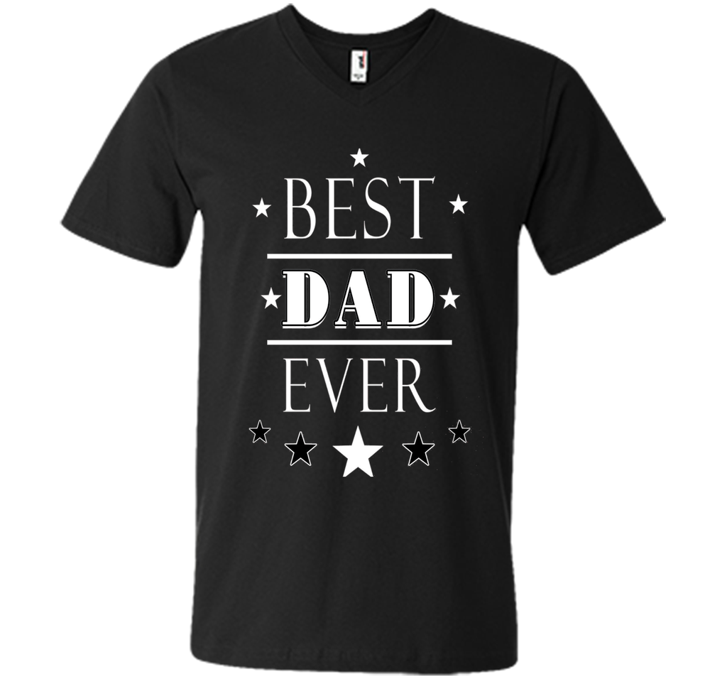BEST DAD EVER T SHIRT FATHER' S DAY GIFT