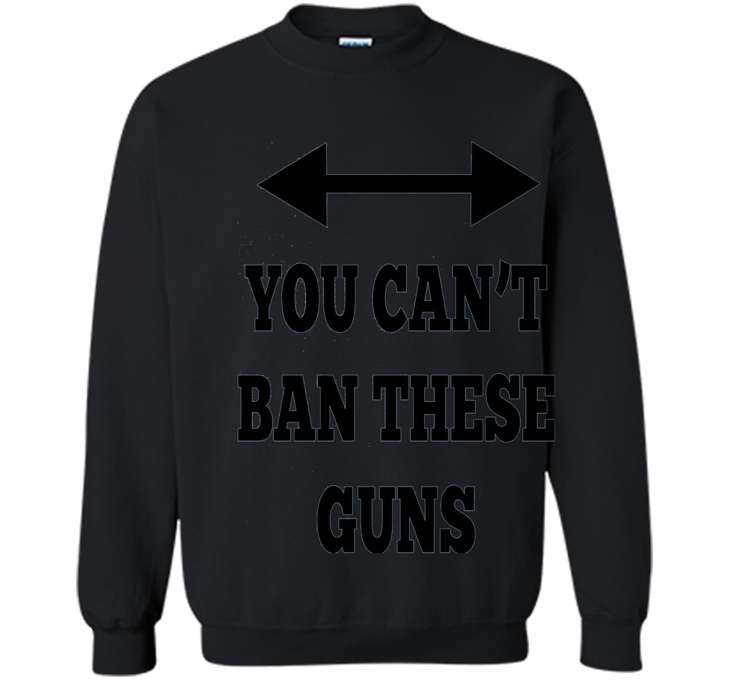 You Can't Ban These Guns Tshirt - Funny Men's Shirt