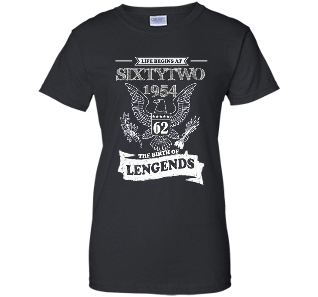 1954 Life Begins At Sixty-two The Birth Of Legends! t-shirt