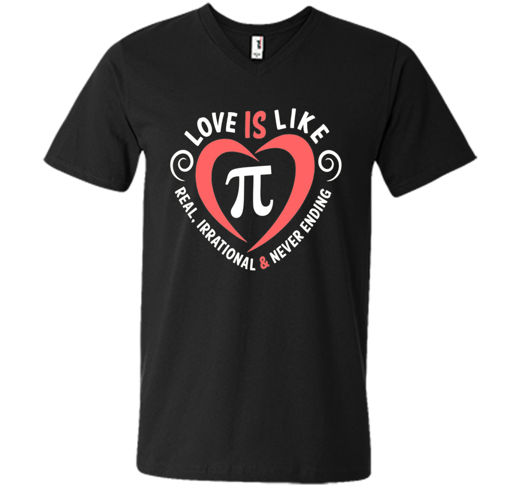 Love Is Like Pi Never Ending T-Shirt Math Pi day Gift Shirt
