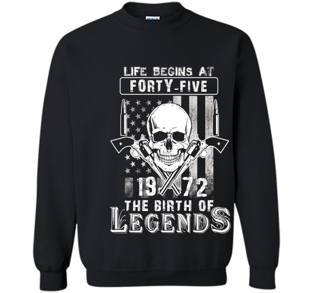 Life Begins At Forty Five-1972 The Birth Of Legends cool shirt