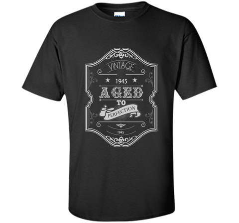 1945 Birth Year Birthday Tee Shirt