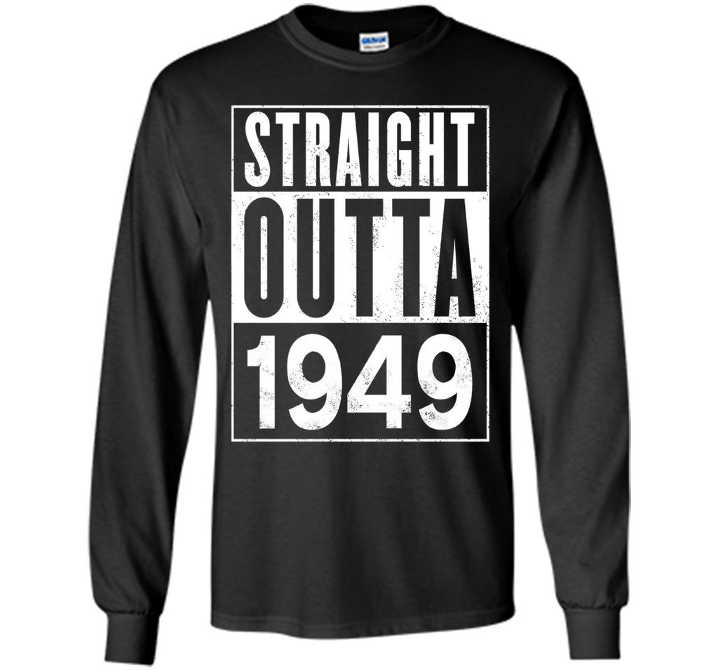 Straight Outta 1949 Year 68th Birthday Year Funny T-Shirt