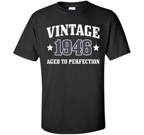 70th Birthday Gift - Vintage 1946 - Aged To Perfection Shirt