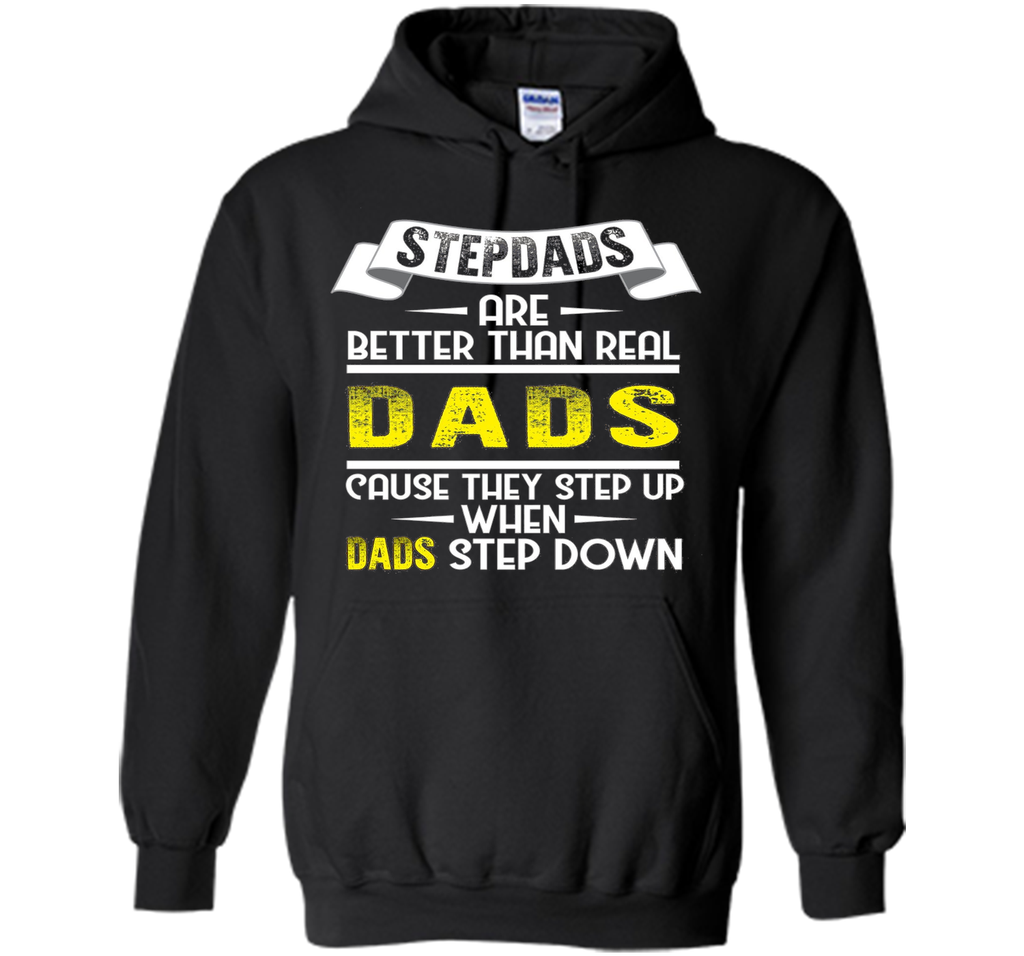 Funny Step Dads Are Better T-shirt Fathers Day Birthday Gift