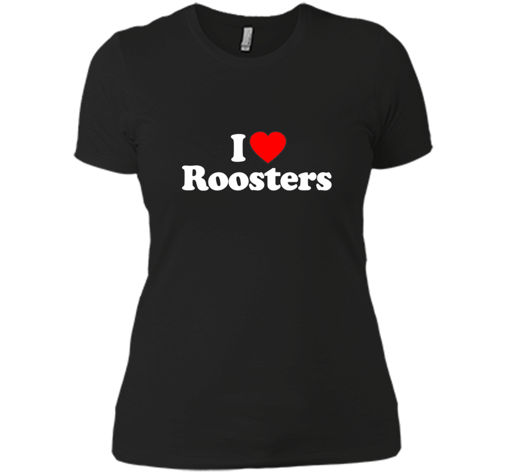 I Love Heart Roosters Funny T-Shirt