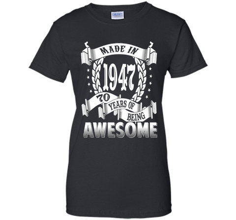 Awesome Made In 1947 Birthday Gift Idea T Shirt