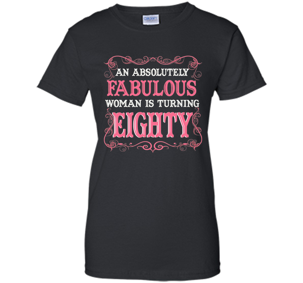 An Absolutely Fabulous Woman Is Turning Eighty - 1937 Shirt