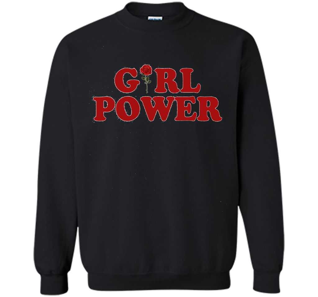 Girl Power T-Shirt Girl Power Rose T-Shirt Women shirt