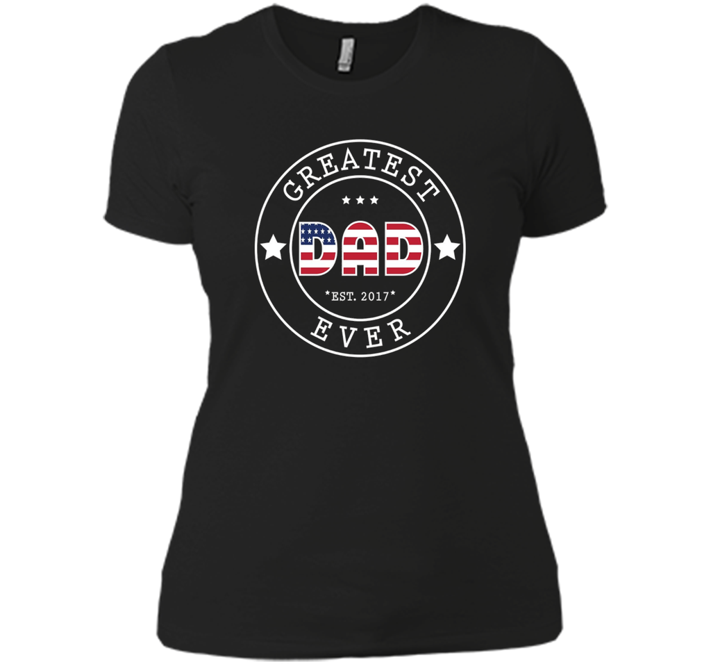 GREATEST DAD EVER T-SHIRT - US THEMED [FATHERS DAY / JULY 4]