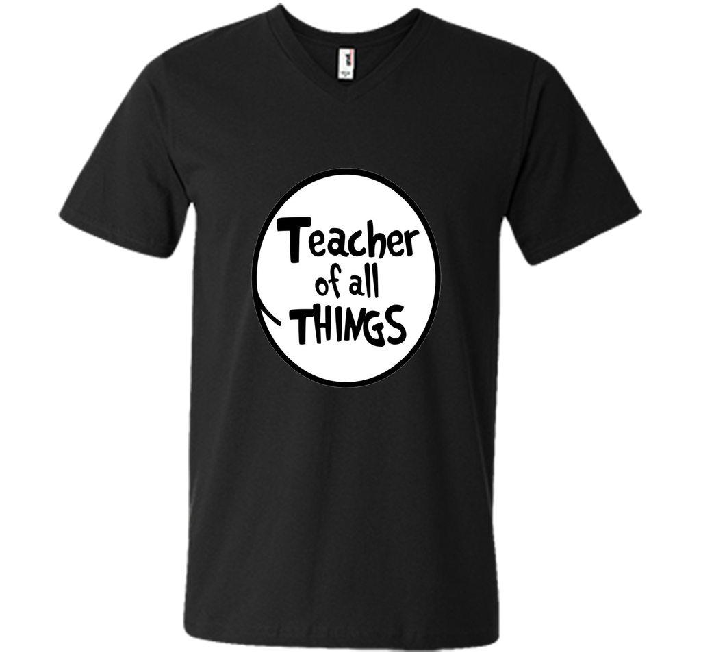 Teacher of all things - Teacher Shirt