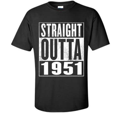 65th Birthday Gift T-Shirt - STRAIGHT OUTTA 1951 Shirt