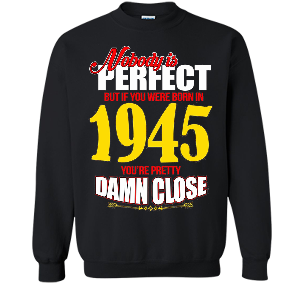 Perfect If You Were Born In 1945 For 71st Birthday T-shirt