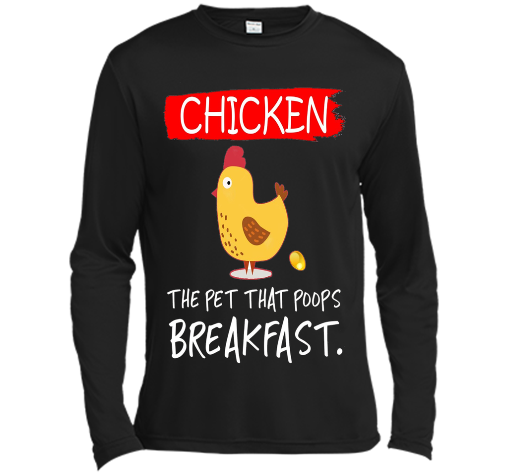 Chicken the pet that poops breakfast funny T-shirt