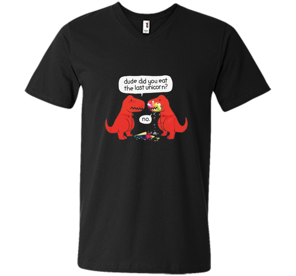 The Dude You Eat the Last Unicorn T-Shirt Dinosaurs