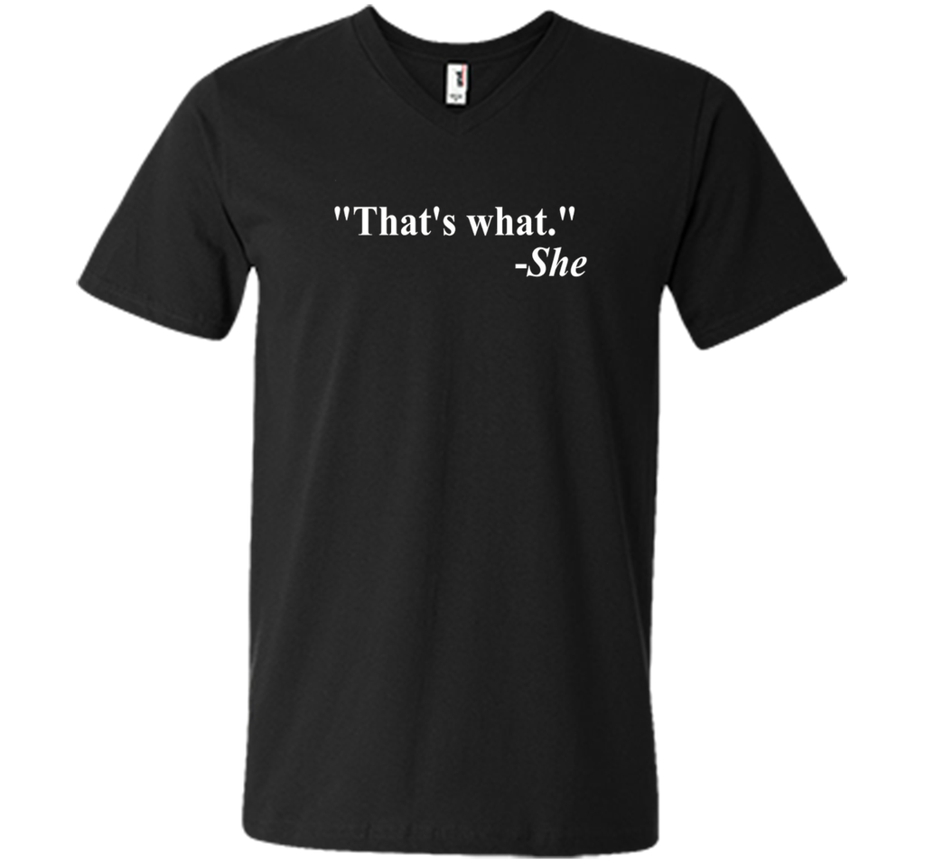 That's What She Said Quote - T-Shirt