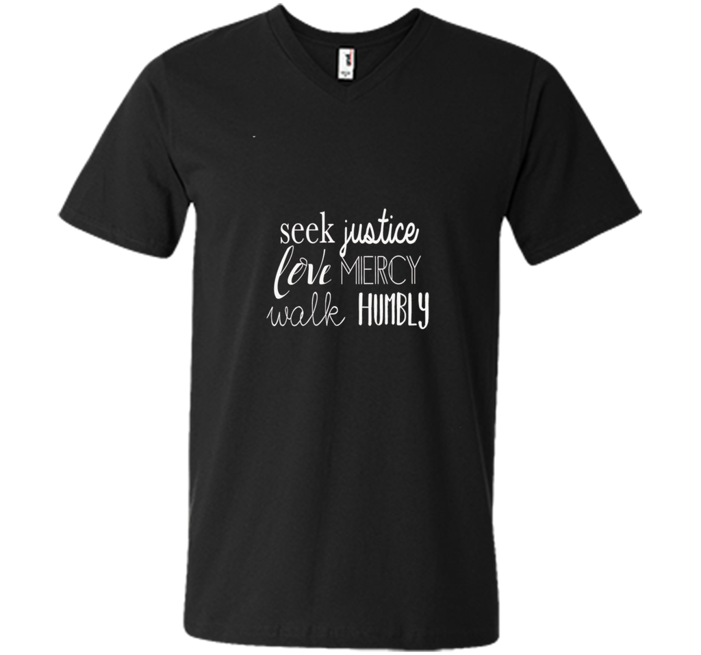 Seek Justice Love Mercy Walk Humbly Tshirt Micah 6:8