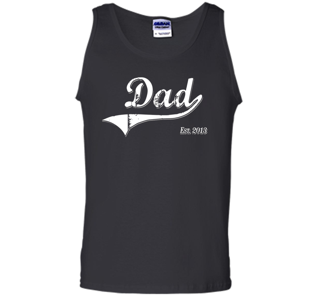 Dad Est. 2013 T Shirt Fathers Day Gift for Daddy New Gift