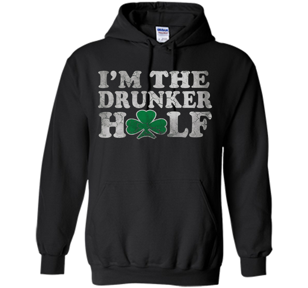 I'm The Drunker Half St Patricks Day Shirt