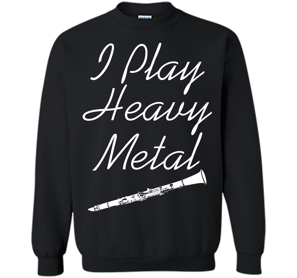 I Play Heavy Metal Funny Clarinet T-shirt T-Shirt