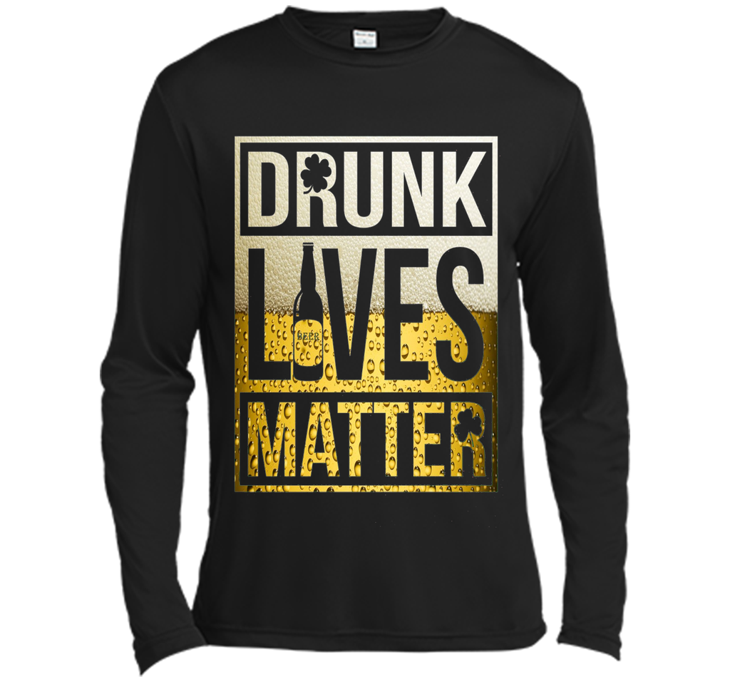 Drunk Lives Matter Shirt