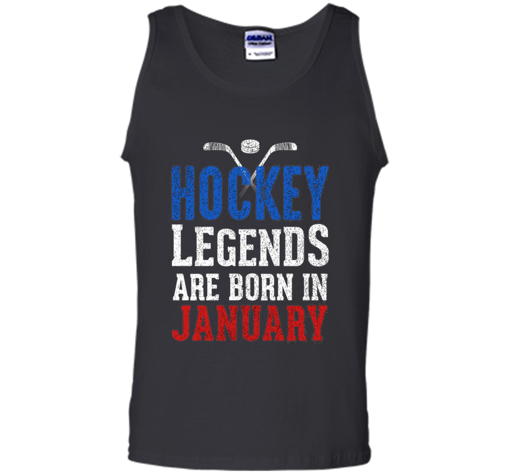 Hockey Legends Are Born In January Birthday T-shirt
