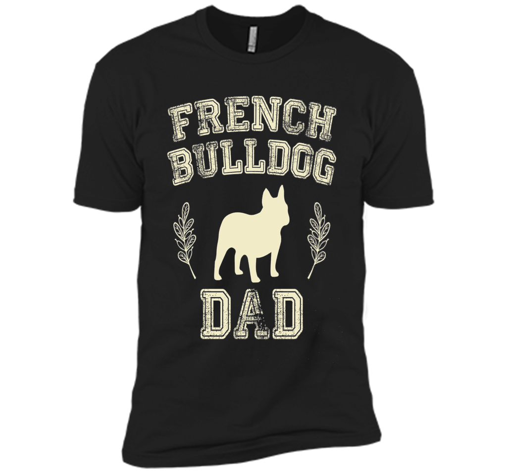 French Bulldog Dad Shirt Dog Lover Father's Day Gift for Him