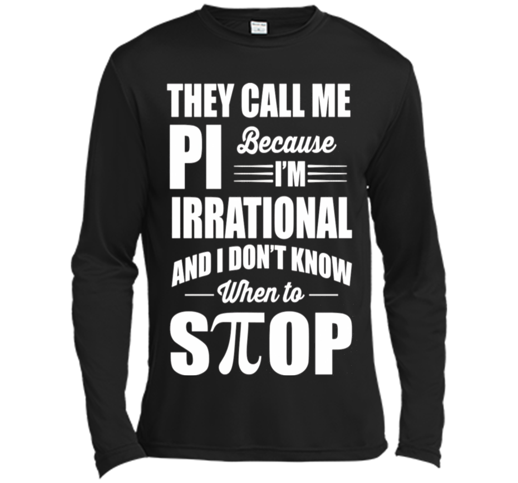 They call me pi because i'm irrational, pi day 2017 t shirts