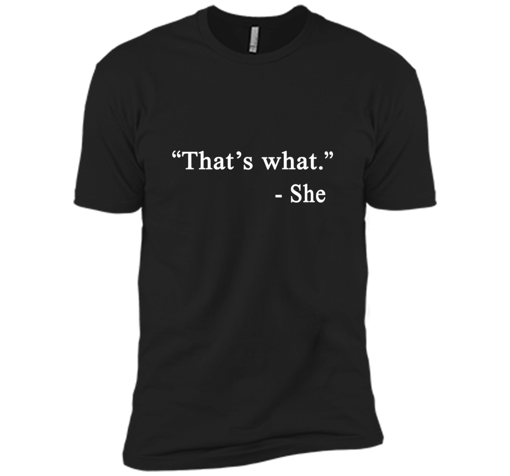 That's What She Said - Funny T-Shirt