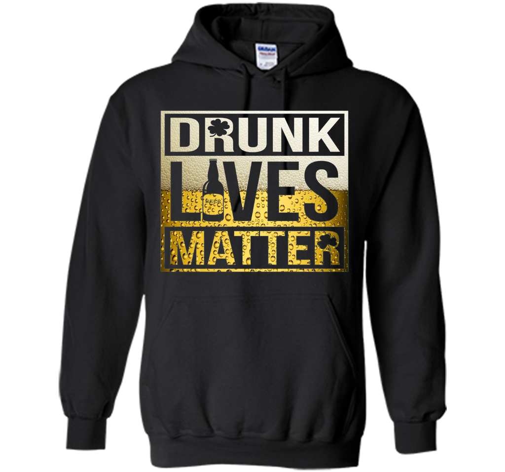 Drunk Lives Matter Shirt