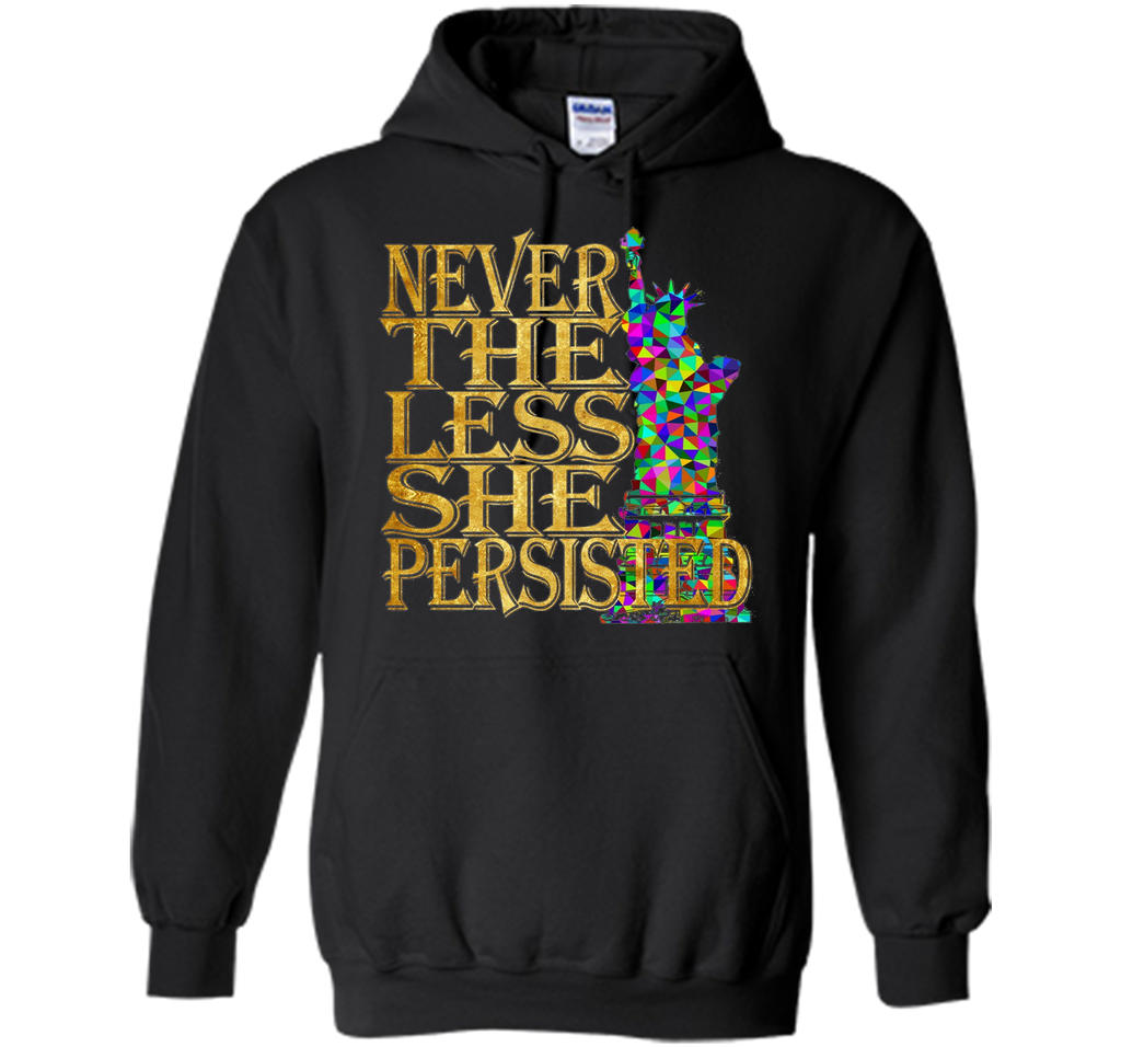 Never The Less She Persisted T Shirt Feminist Rally Cry