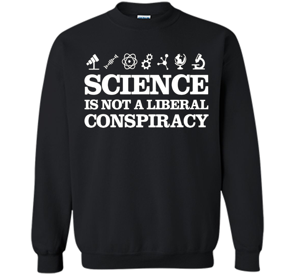 Science Is Not A Liberal Conspiracy Tee T Shirt