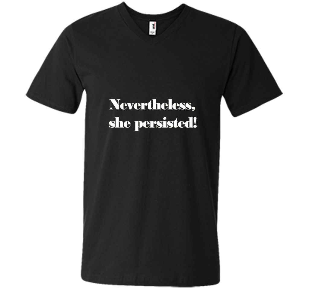 Nevertheless, She Persisted! T-Shirt