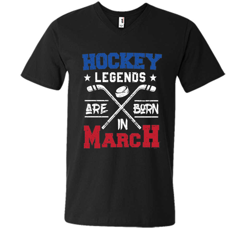 Hockey Legends Are Born In March Birthday Gift T-shirt