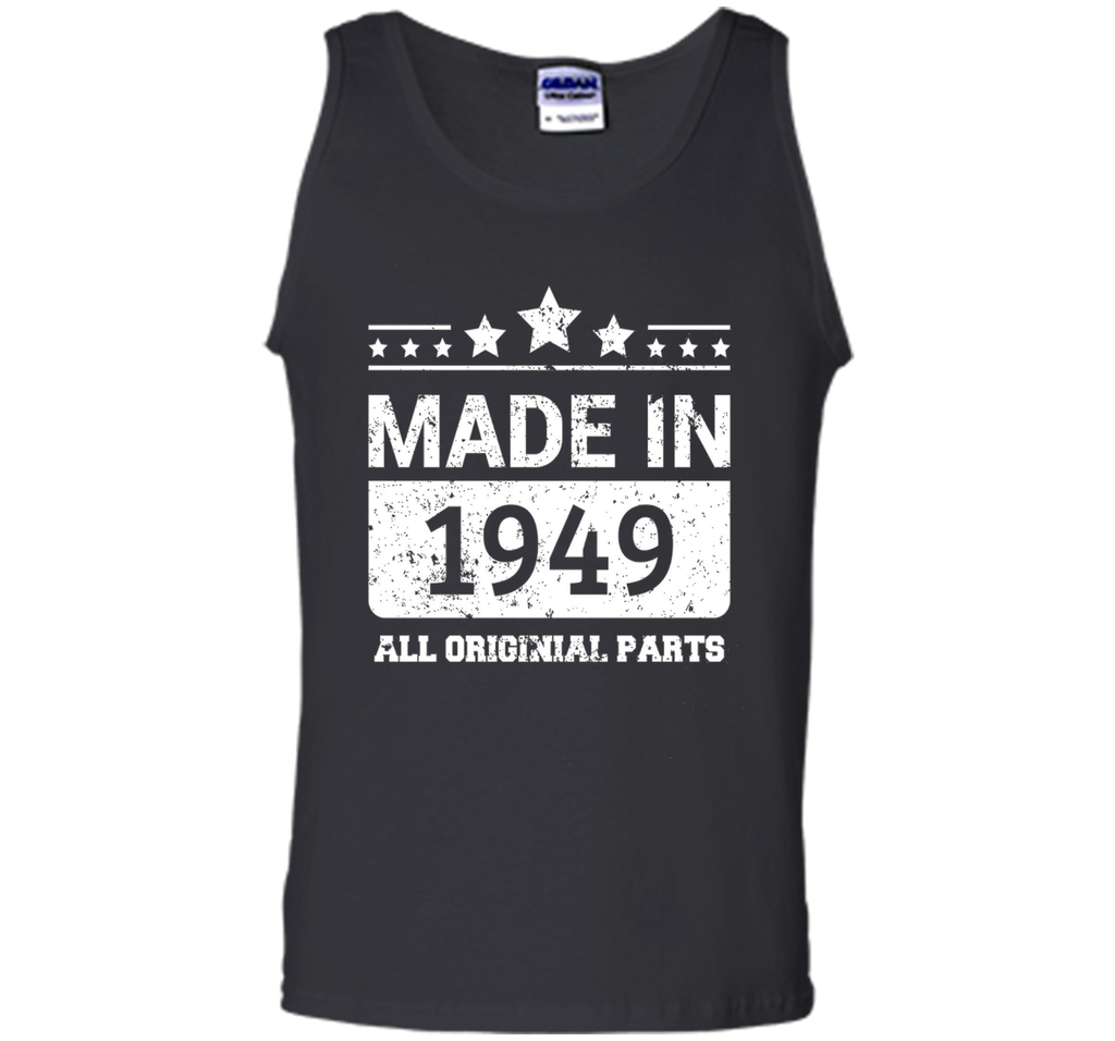 Made In 1949 All Original Parts Birthday T-Shirt