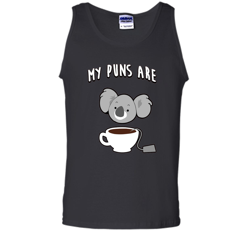 My Puns Are Koala Tea T Shirt