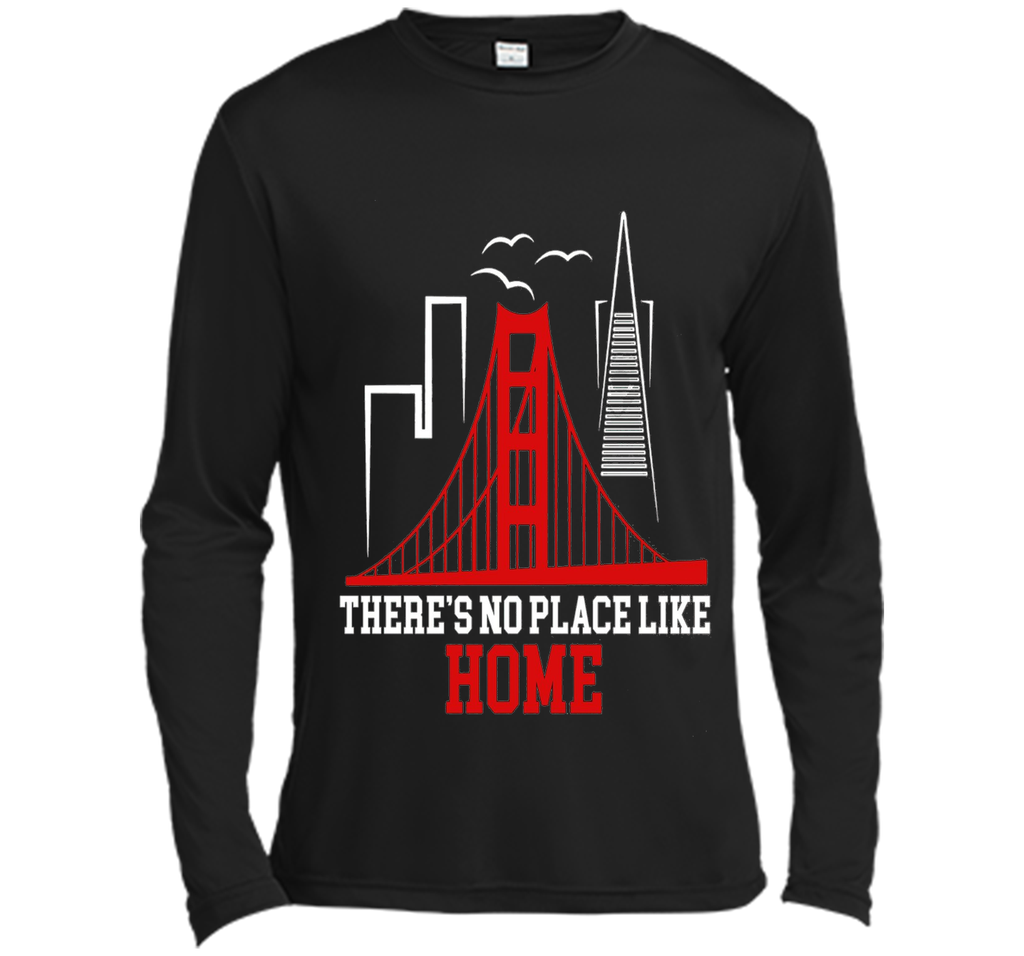 THERES NO PLACE LIKE HOME SAN FRANCISCO BASEBALL T SHIRT