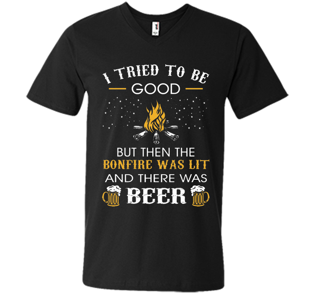 I Tried Be Good But Then Bonfire Lit Beer Camping T-Shirt T-Shirt